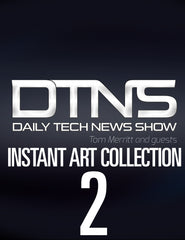 The Daily Tech News Show - Instant Art Collection Version 2.0